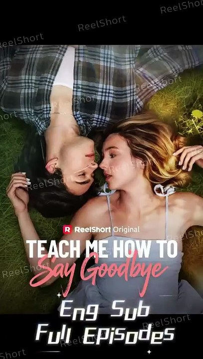 🌶️Teach Me How to Say Goodbye 💔 HD He's dying. So he'll break her heart to save her from the truth