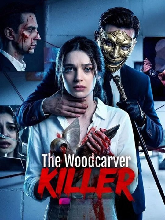 The Woodcarver Killer- Drama FULL MOVIES ENGLISH SUB