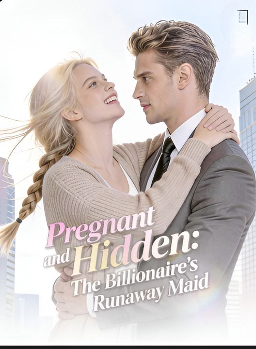 Pregnant And Hidden-the Billionaire's Runaway Maid- Drama FULL MOVIES ENGLISH SUB