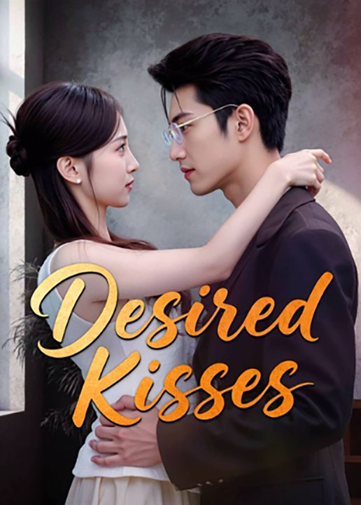 Besos Deseados: Desired Kisses Drama Romántico Completo Drama Hub