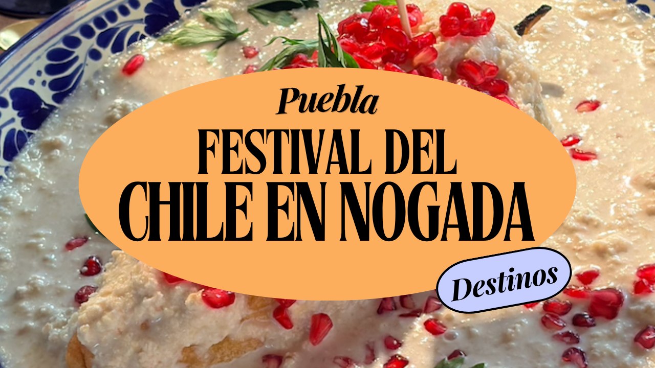 Festival del chile en nogada en Puebla
