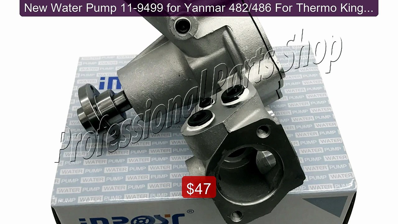 New Water Pump 11-9499 for Yanmar 482/486 For Thermo King TK486/TK... -- Best Deal 2026 | Shop Now!