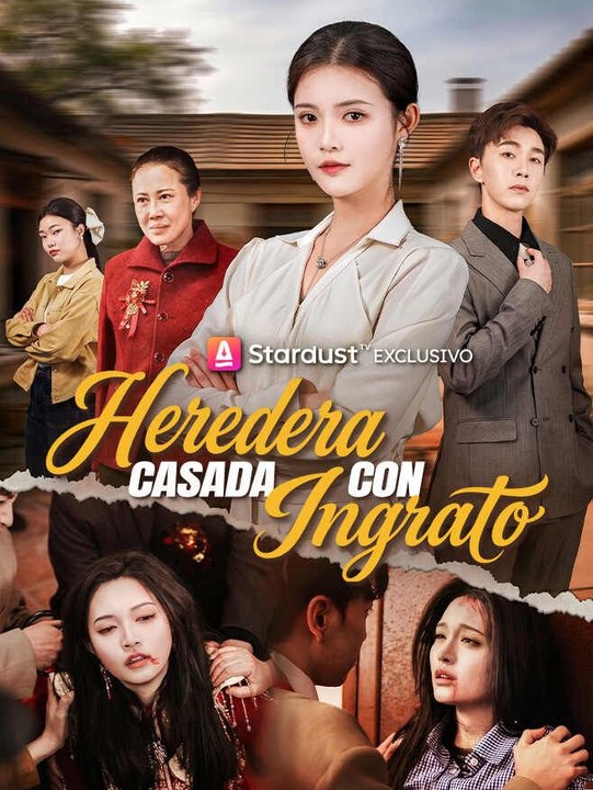 Heredera casada con ingrato en Español Drama Chino
