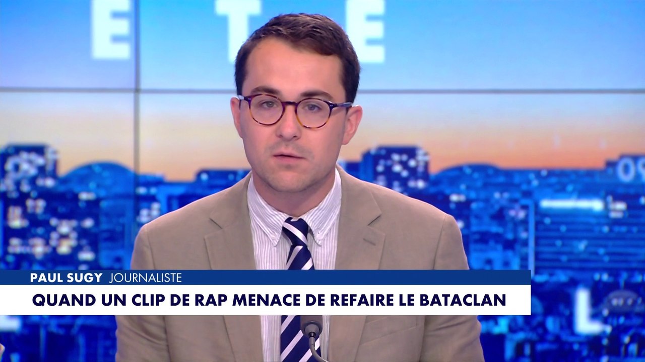 L'édito de Paul Sugy : «Quand un clip de rap menace de refaire le Bataclan»