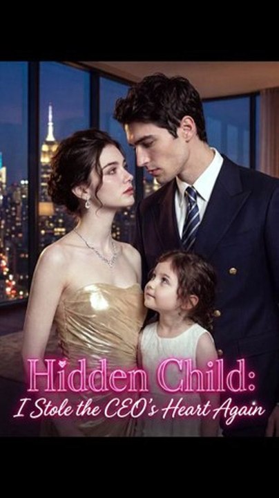 Hidden Child: I Stole The CEO’s Heart Again HD