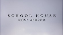 School House - Stick Around (Lyric Video)