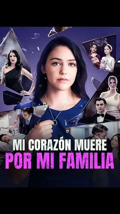 Mi corazón muere por mi familia💔🔥 Completo [Full Movie]