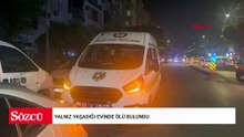 Yalnız yaşadığı evinde ölü bulundu