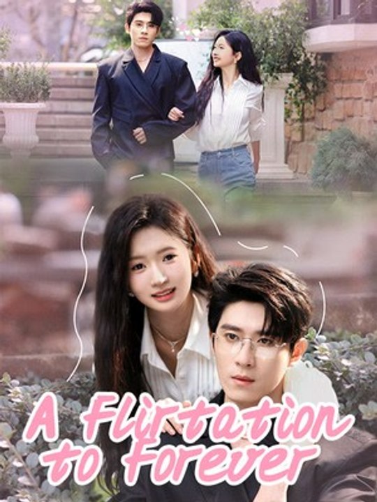 A Flirtation to Forever | Full Series | Short Drama English