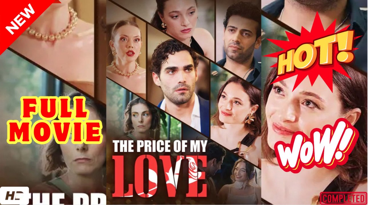 ❣️🍅💥 The Price Of My Love - FULL MOVIE
