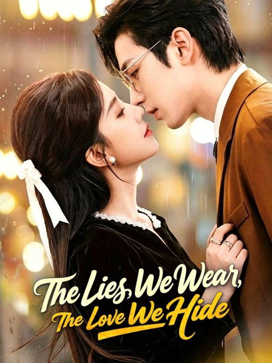 The Lies We Wear The Love We Hide- Full Drama Movie English Sub
