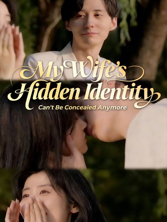 My Wife’s Hidden Identity Can't Be Concealed Anymore
