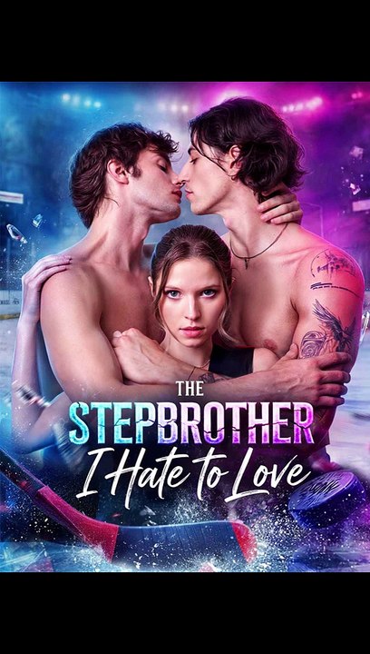 The Stepbrother I Hate to Love - FULL | Reelshort