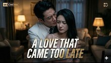 A Love That Came Too Late