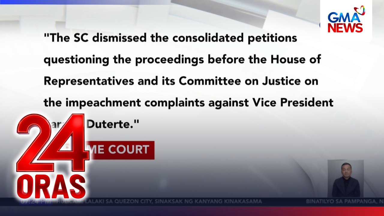 Consolidated petitions na kumuwestyon sa impeachment proceedings ng Kamara vs VP Duterte, ibinasura ng Supreme Court | 24 Oras