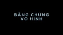 Bằng Chứng Vô Hình _ DV Phương Anh Đào, Quang Tuấn, Otis