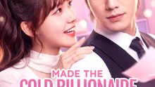 Made the Cold Billionaire Love Me(Dubbed) | Série Completa | Short Drama Português