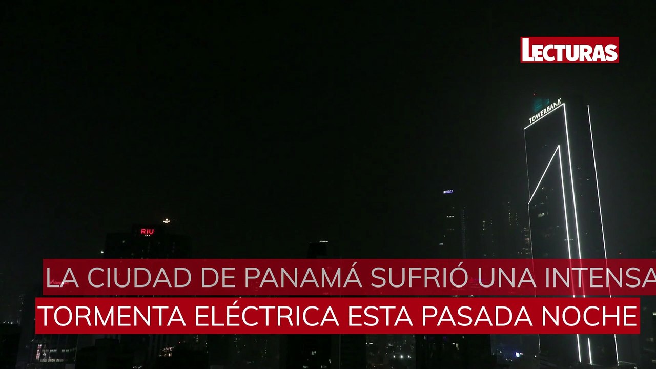 Una tormenta eléctrica deja unas imágenes históricas en la Ciudad de Panamá