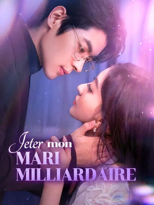 Jeter mon mari milliardaire(Doublé)