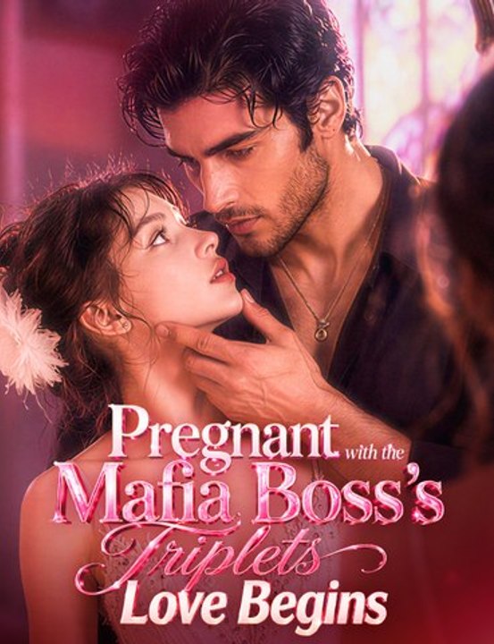 Pregnant with the Mafia Boss's Triplets, Love Begins - ✅ 2026 - Full Ep