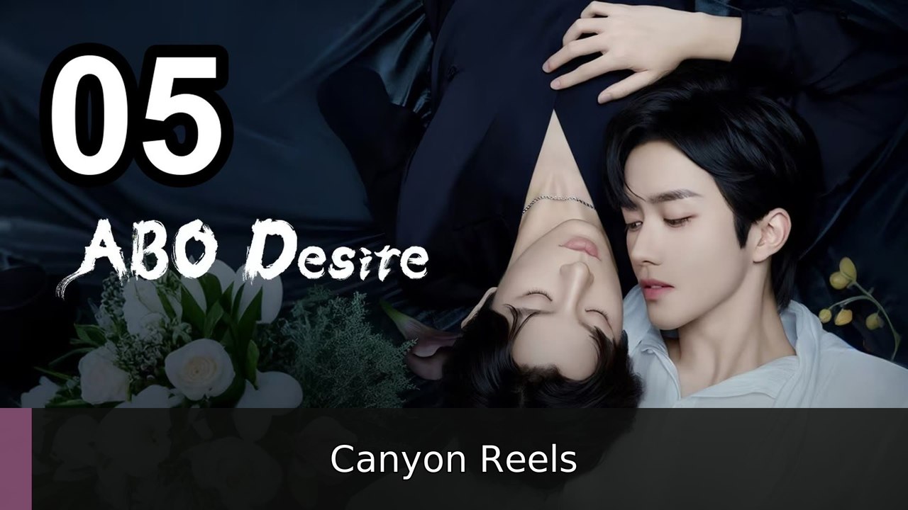 ABO Desire The Series - Episode 5 English Sub | Canyon Reels