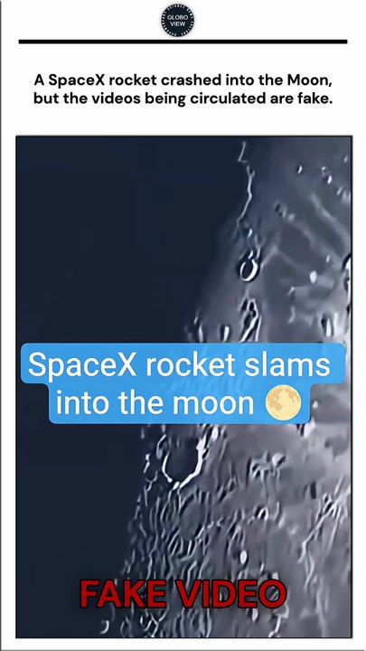 A SpaceX rocket crashed into the Moon, but the videos being circulated are fake.