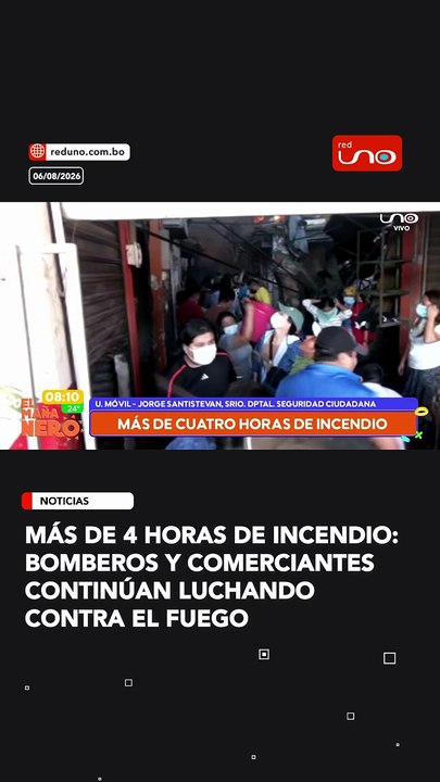 más de 4 horas de incendio:Bomberos y comerciantes continúan luchando contra el fuego