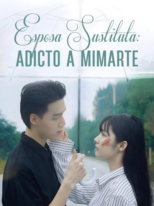 Esposa Sustituta: Adicto a mimarte En Español