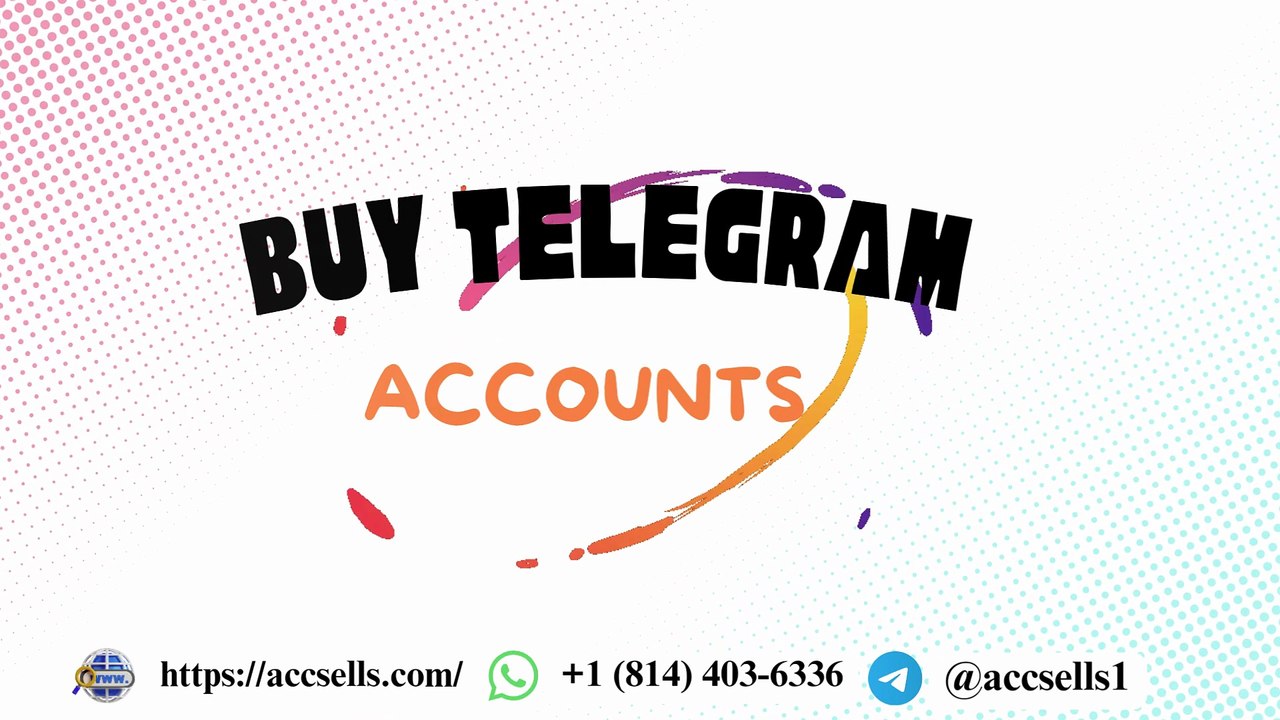 The Comprehensive Guide to Buying Telegram Accounts