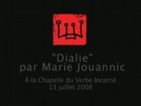 Dialie par Marie Jouannic à la Chapelle du Verbe Incarné