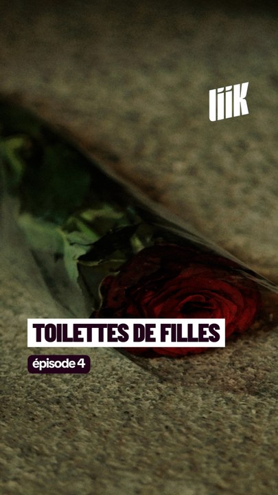 “Toilettes de Filles” : Épisode 4