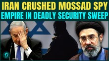 Iran HUMILIATES Netanyahu? Tehran Smashes Mossad SPY Ring In Major Security Crackdown