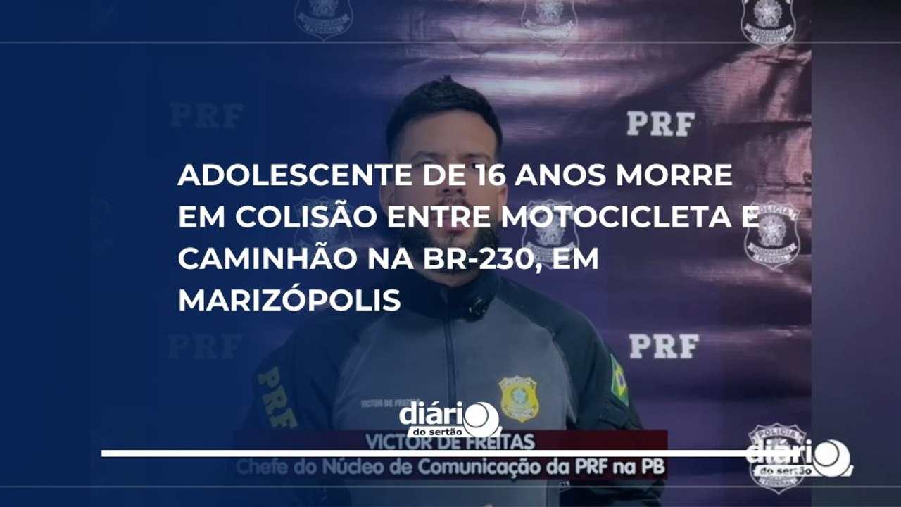 Adolescente de 16 anos morre em colisão entre motocicleta e caminhão na BR-230, em Marizópolis