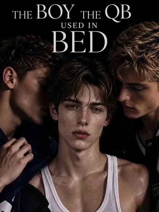 The Boy the QB Used in Bed - Full Movie #englishsub #watchfull ⚡️🍿⚡️