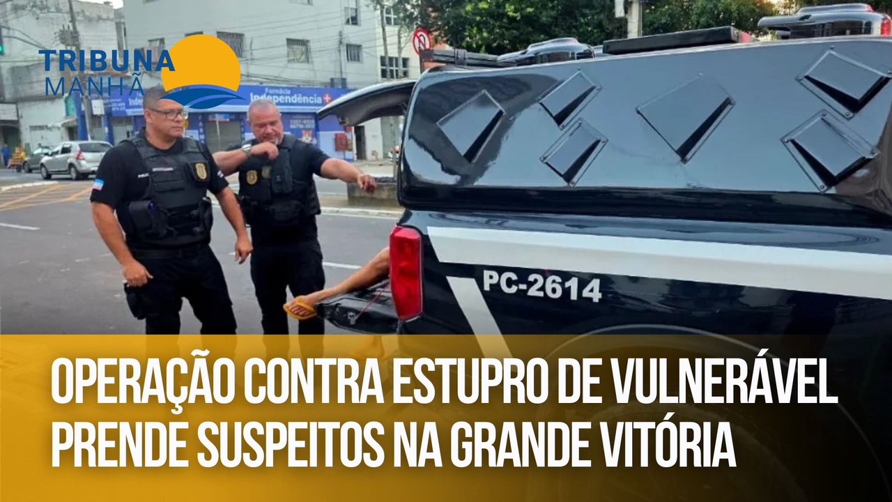 Operação contra estupro de vulnerável prende suspeitos na Grande Vitória