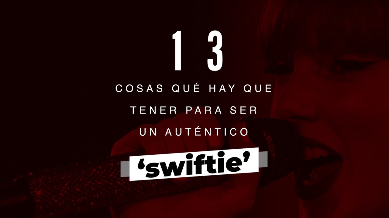 13 cosas que hay que tener para ser swiftie
