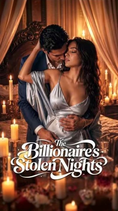 The Billionaire's Stolen Nights (109eps) #AML
