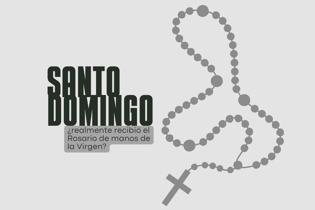 ¿Santo Domingo realmente recibió el Rosario de manos de la Virgen?