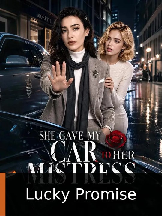 She Gave My Car to Her Mistress Lucky Promise