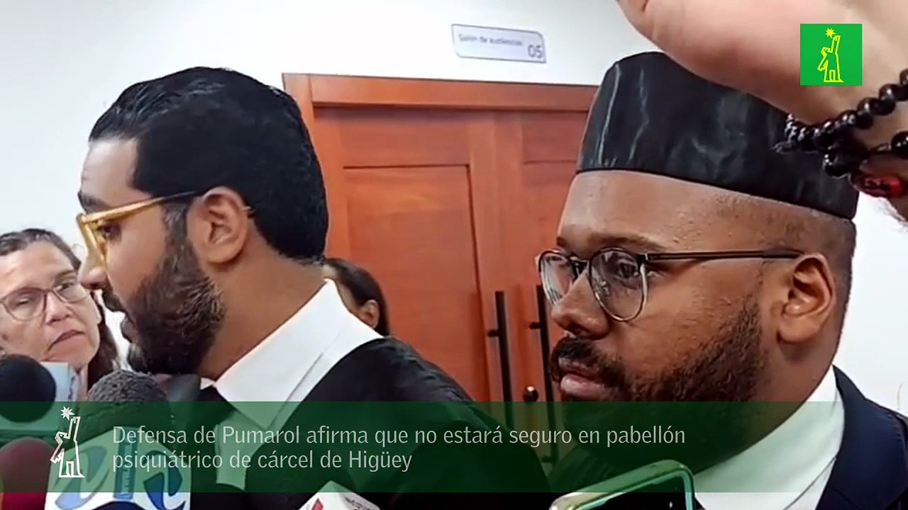 Defensa de Pumarol afirma que no estará seguro en pabellón psiquiátrico de cárcel de Higüey