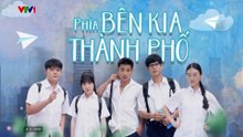 Phía Bên Kia Thành Phố - Tập 3 - HP Media