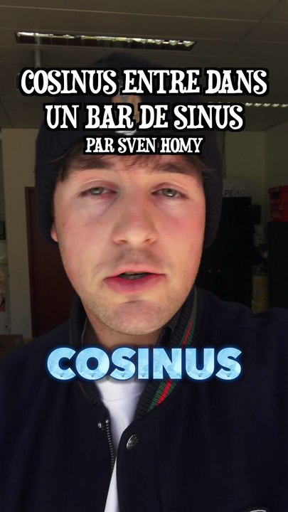 BLAGUE COSINUS SINUS