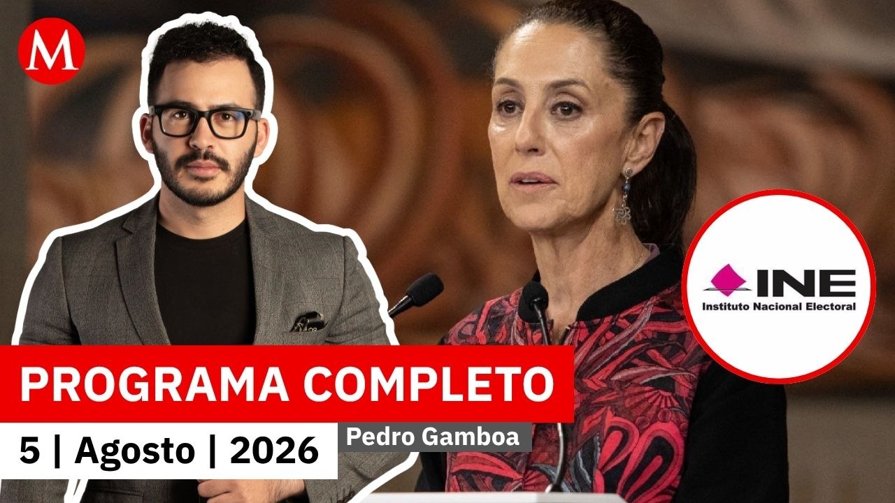 Es exagerado el presupuesto solicitado por el INE: Sheinbaum | Pedro Gamboa, 5 de agosto de 2026