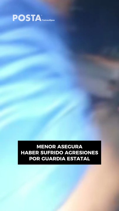 Menor denuncia presunto abuso de fuerza en operativo en Altamira