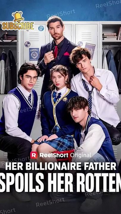 [ENG SUB] HER BILLIONAIRE FATHER SPOILS HER ROTTEN