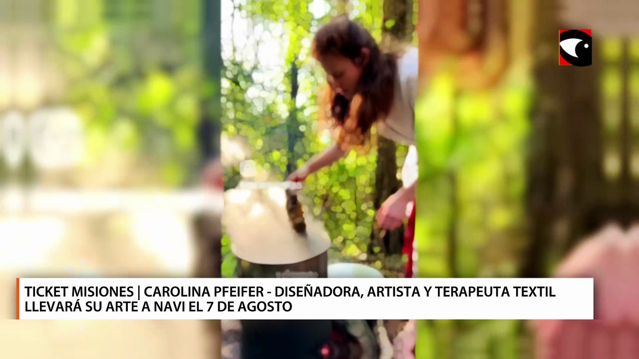Ticket Misiones | Carolina Pfeifer - Diseñadora, artista y terapeuta textil llevará su arte a Navi