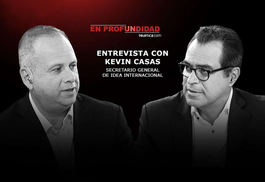 Entrevista con Kevin Casas, secretario general de IDEA Internacional