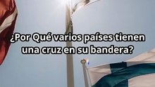 ¿Por Qué varios países tienen una cruz en su bandera? #historia