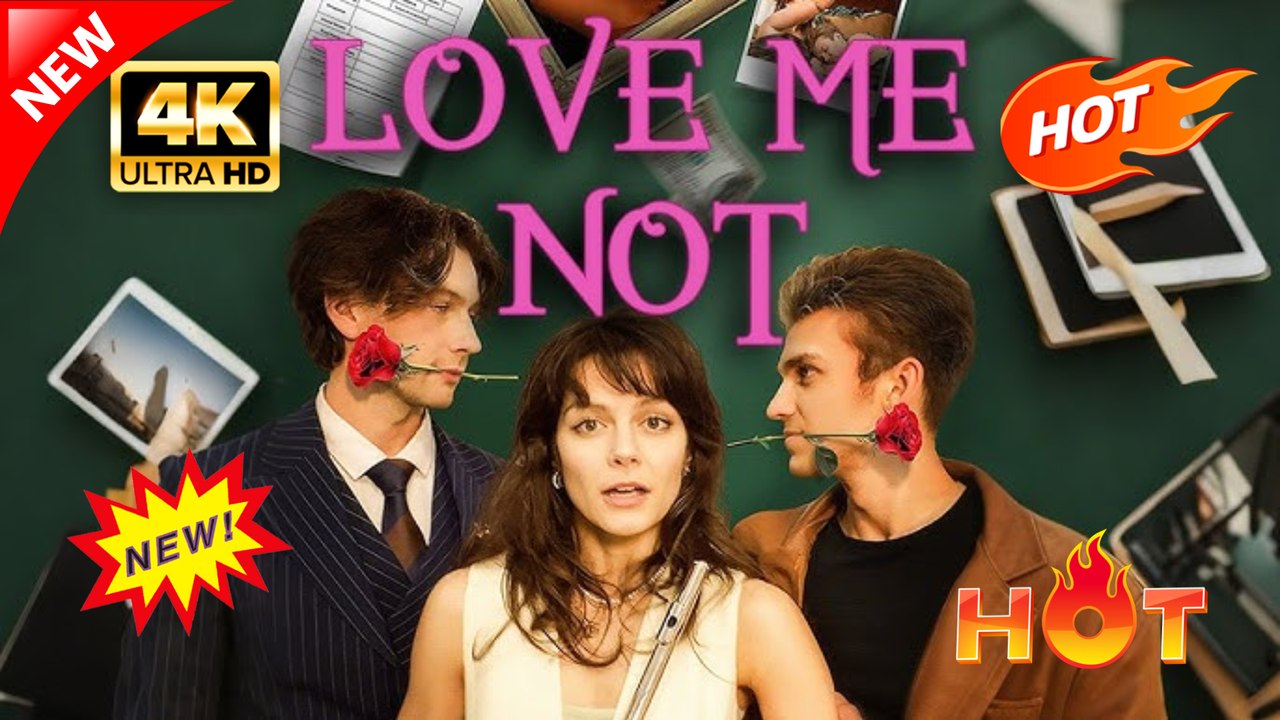 Love Me Not Hot Dramatic English