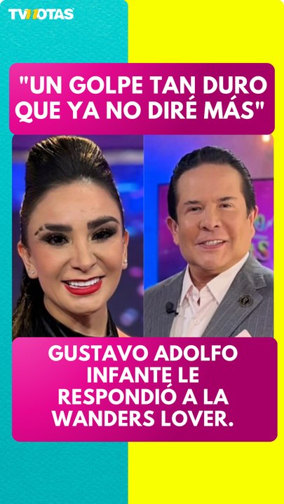 Gustavo Adolfo Infante RESPONDE con todo a La Wanders Lover